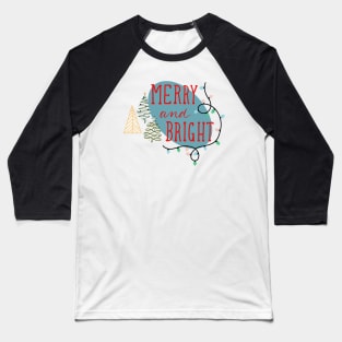 merry and bright Baseball T-Shirt